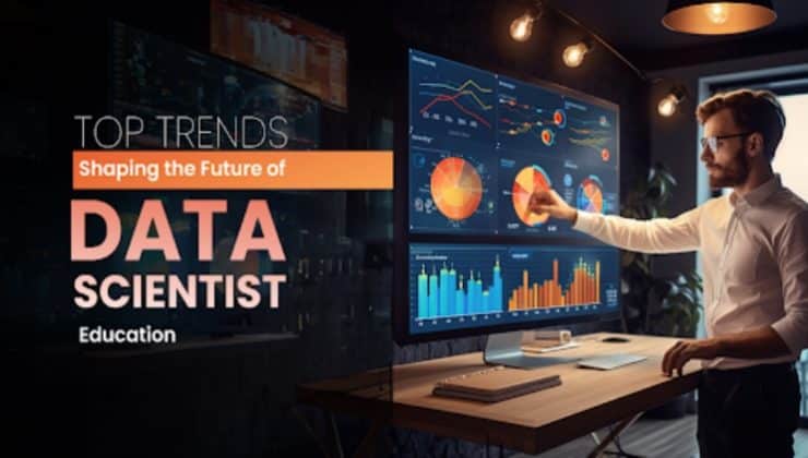 Top Trends Shaping the Future of Data Scientist Education